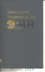 Internatinal Symposum on Metallurgical Processes for the Year 2000 and beyond(1989:Nevada)Metallurgi（ PDF版）
