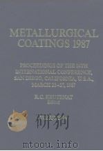 International Conference on Metallurgical Coatings(14th:1987:San Diego)Metallurgical coatings 1987.v PDF电子版封面