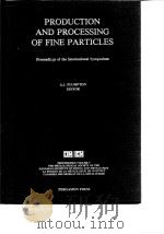 International Symposium on the Production and Processing of Fine Particles (1988:Montreal)Production PDF电子版封面