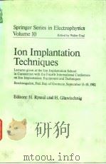Ion Implantation School.Ion implantation techniques.1982. PDF电子版封面