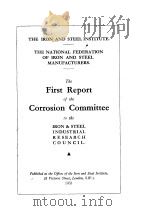 Iron and Steel Institute special Report.No.1.The first report of the corrosion committee to the Iron     PDF电子版封面     