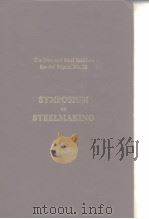 Iron and Steel Institute Special Report.No.22.Symposium on steelmaking (Acid & basic open-hearth pra PDF电子版封面