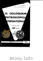IX.COLLOQUIUM SPECTROSCOPICUM INTERNATIONALE 5-10 Juin 1961 PDF电子版封面