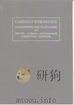 LANDOLT-BORNSTEIN ZAHLENWERTE UND FUNKTIONEN AUS PHYSIK.CHEMIE.ASTRONOMIE CEOPHYSIK.TECHNIK     PDF电子版封面     