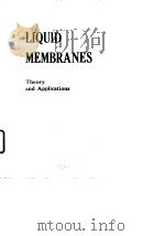 Liquid membranes:theory and applications.1987. PDF电子版封面