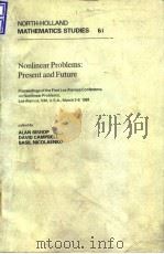 Los Alamos Conference on Nomlinear problems.Nonlinear problems:present and future:puocee-dings.1982. PDF电子版封面