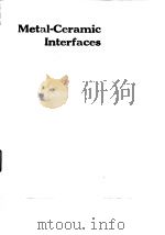 Metal-ceramic interfaces:proceedings...1990. PDF电子版封面