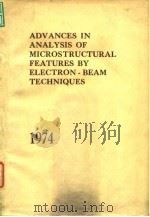 Metals Society and Institute of Physics.Advances in andalysis of microstructural features by electro PDF电子版封面