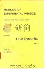Methods of experimental physics;v.18-PART A-B Fluid dynamics 1981 PDF电子版封面 0124759564 R.JEMRICH