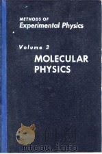 Methods of Experimental Physics Volume 3 Molecular Physics 1962 PDF电子版封面