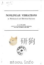 NONLINEAR VIBRATIONS in Mechanical and Electrical Systems     PDF电子版封面    J.J.STOKER 