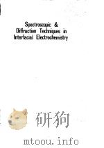 NATO Advanced Study Institute on... ...Spectroscopic and differaction techniques in interfacial elec     PDF电子版封面     