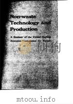 Non-waste Technology and Production A Seminar of the United Nations Economic Commission for Europe     PDF电子版封面     