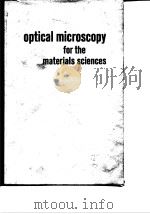 Optical microscopy for the materials sciences     PDF电子版封面     