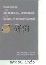 PEPORT OF THE INTERNATIONAL CONFERENCE ON The Physics of Semiconductors. HELD AT EXETER JULY 1962. PDF电子版封面