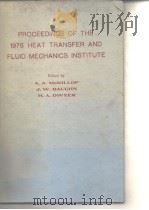 PROCEEDINGS OF THE 1976 HEAT TRANSFER AND FLUID MECHANICS INSTITUTE PDF电子版封面
