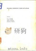 Secondary metabolism in plant cell cultures.1986. PDF电子版封面