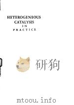 Satterfild;Charles N.Heterogeneous catalysis in practice.1980. PDF电子版封面