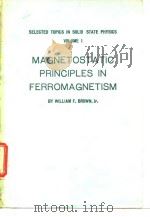 Selected Topics in Solid State Physics Vol.1 Magnetostatic Principles in Ferromagnetism 1962. PDF电子版封面