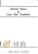 Selected papers on laser heat treatment.1983.     PDF电子版封面     
