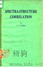 SPECTRA-STRUCTURE CORRELATION     PDF电子版封面    J.P.Phillips 