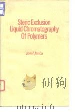 Steric exclusion liquid chromatography of polymers.1984.     PDF电子版封面  082477065X   