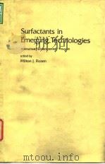 Surfactants in emerging technologies.1987. PDF电子版封面