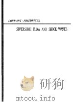 Supersonic Flow and Shock Waves R.COURANT and K.O.FRIEDRICHS 1948 PDF电子版封面