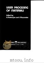 The Physical Metallurgy & Solidif.Comm.of The Metal.Soc.of AIME.Laser processing of materials.1985. PDF电子版封面