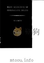 WAVE MECHANICS OF CRYSTALLINE SOLIDS     PDF电子版封面     