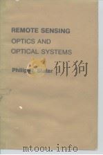 REMOTE SENSING: OPTICS AND OPTICAL SYSTEMS PDF电子版封面 Philip N.Slater