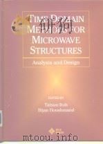 TIME-DOMAIN METHODS FOR MICROWAVE STRUCTURES Analysis and Design PDF电子版封面 0780334361