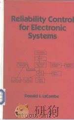 Reliability Control for Electronic Systems     PDF电子版封面  0824799585   