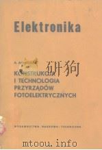 Konstrukeija i technolo-gia przyrzadow fotoelektrye-znych.Ambroziak.A.     PDF电子版封面     