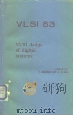 VLSI 83 VLSI desing of digital systems PDF电子版封面 0444867511 f.anceau and e.j.aas