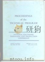 PROCEEDINGS of the TECHNICAL PROGRAM: NATIONAL ELECTRONIC PACKAGING AND PRODUCTION CONFERENCE PDF电子版封面