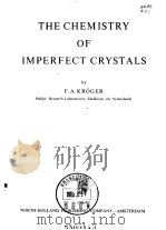 The chemistry of imperfect crystals.     PDF电子版封面    Kroger.F.A. 