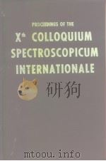 Proceeding of the IOth colloquium spectroscopicum internatioale PDF电子版封面
