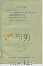 Symposium on Cleaning and Materials Processing for Electronics and Space Apparatus.     PDF电子版封面     
