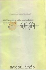 Conference Series Number 9 Gallium Arsenide and related compouds PDF电子版封面 0854980148