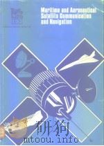 Maritime and aeronautioal satellite communication and navigation.1978. PDF电子版封面