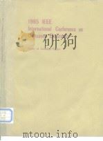 1985 IEEE INTERNATIONAL CONFERENCE ON CONSUMER ELECTRONICS     PDF电子版封面     