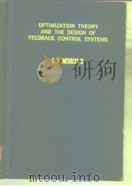OPTIMIZATION THEORY AND THE DESIGN OF FEEDBACK CONTROL SYSTEMS     PDF电子版封面     