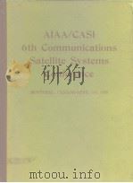 AIAA/CASI 6th communications satellite systems conference.1976. PDF电子版封面