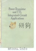 Power-Transistor and TTL Integrated-Circuit Applications PDF电子版封面 0070637547