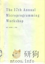 The I7th Annual Microprogramming Workshop PDF电子版封面 0818685492