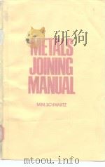 METALS JOINING MANUAL     PDF电子版封面  0070557209   