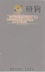 INTRODUCTION TO COMMUNICATION SYSTEMS SECOND EDITION PDF电子版封面 0201072513