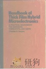 Handbook of thick film hybrid microelectronics. PDF电子版封面