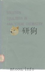 SOLUTION EQUILIBRIA IN ANALYTICAL CHEMISTRY PDF电子版封面 L.SUCHA S.KOTRLY